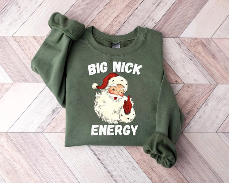 Funny Christmas Big Nick Energy Sweatshirt