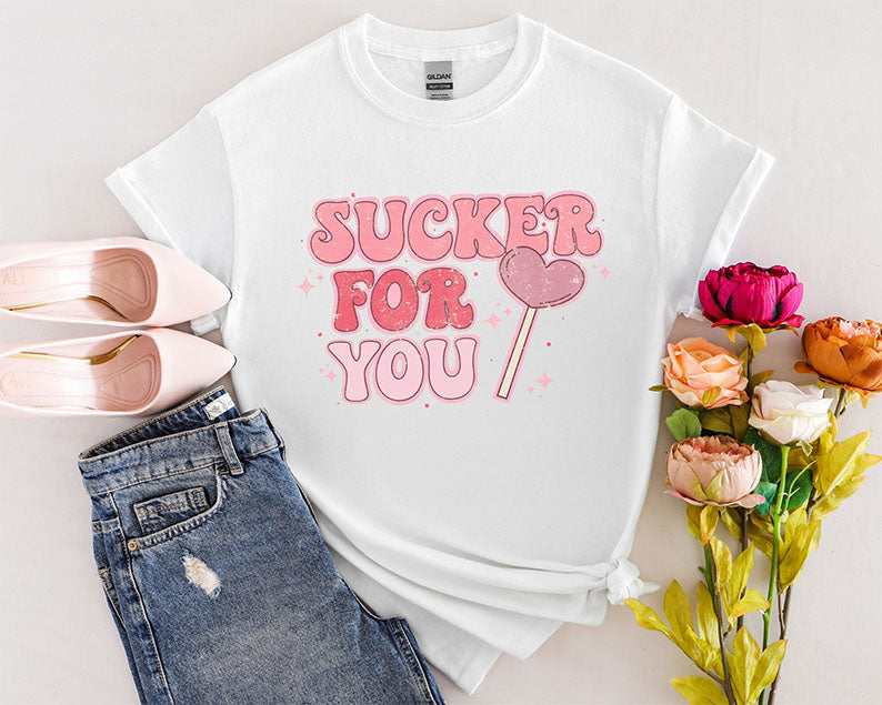 Sucker for You T-shirt