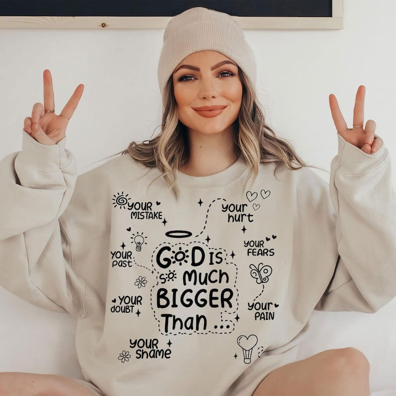 God is Bigger Sweatshirt